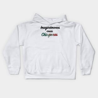 Imaginémonos cosas chingonas - Cursive Kids Hoodie